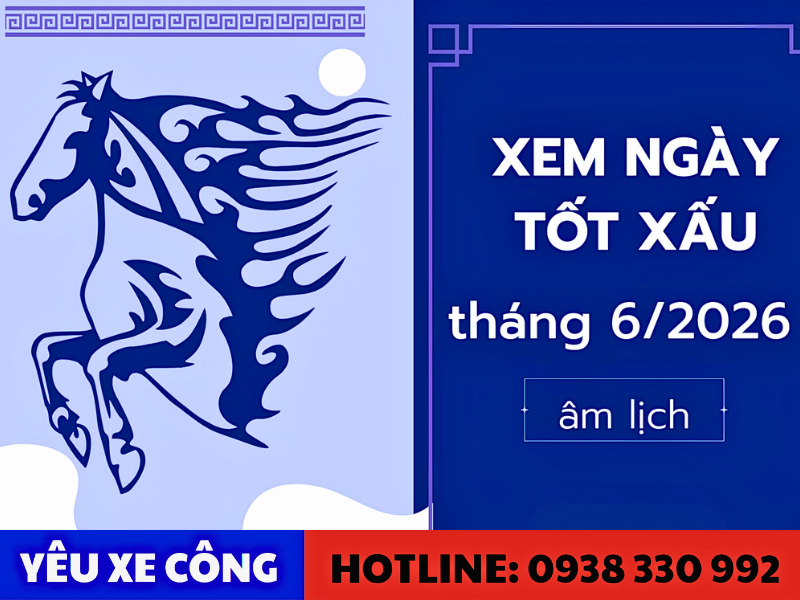 Các ngày đẹp để mua xe trong tháng 6/2026