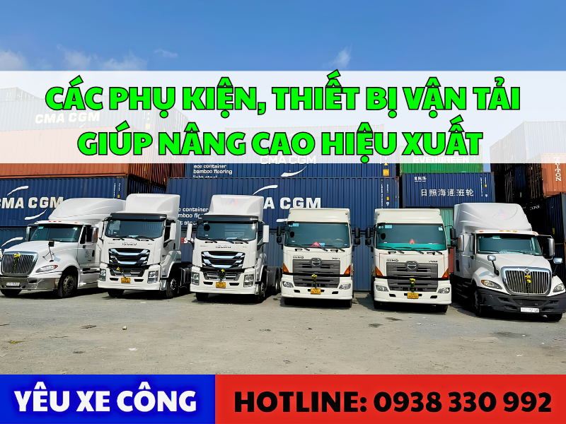 Những phụ kiện không thể thiếu khi hoạt động vận tải