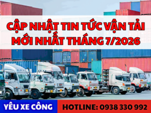 Những tin tức vận tải đáng chú ý trong tháng 7/2026
