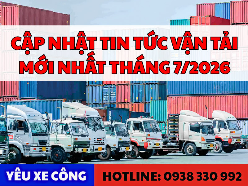 Những tin tức vận tải đáng chú ý trong tháng 7/2026