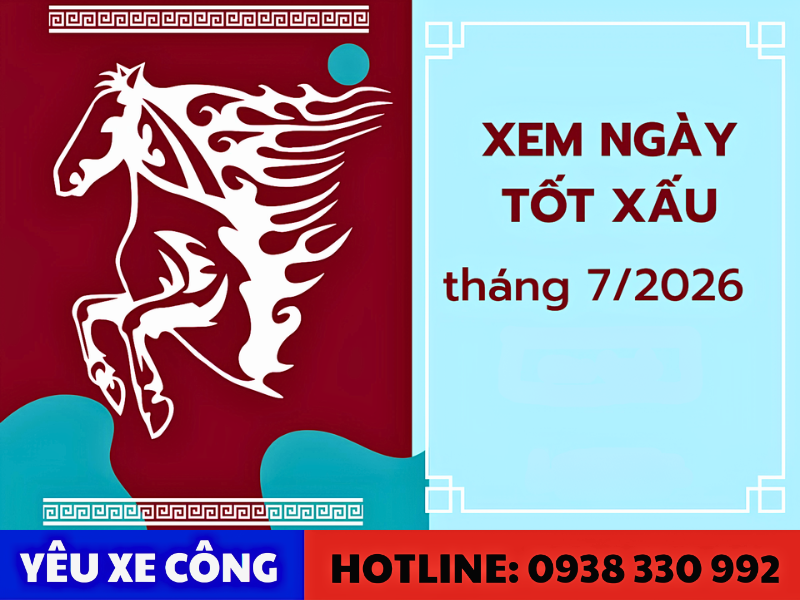 Các ngày đẹp để mua xe đầu kéo trong tháng 07/2026