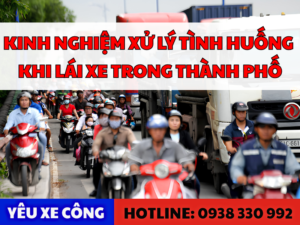 Kinh nghiệm xử lý tình huống xấu khi lái xe trong thành phố