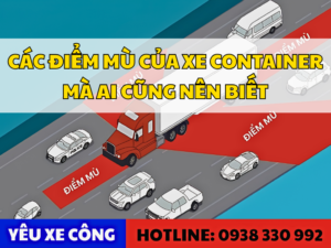 Điểm mù của xe container mà ai cũng nên biết